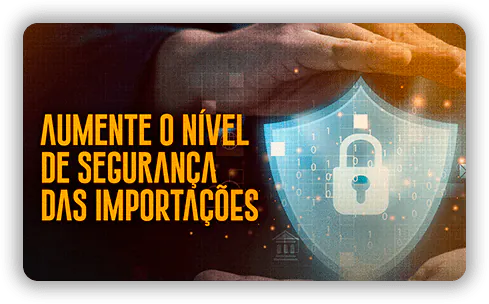 SEGURAN€A IMPORTACOES